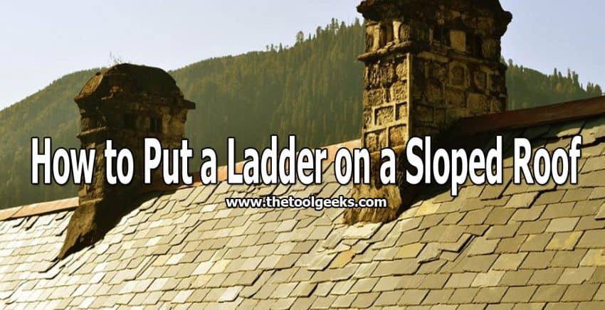 You can use ladders on different surfaces. You can even use them on roofs. But, you need to follow some steps to do it safely. If you want to learn how to put a ladder on a sloped roof then make sure to read this post.