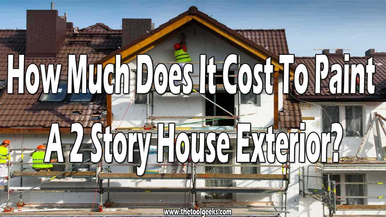 How Much Does It Cost To Paint A 2 Story House Exterior? It depends on how large your house is. Approximately it will cost you up to 3500$