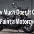 How Much Does It Cost To Paint a Motorcycle?